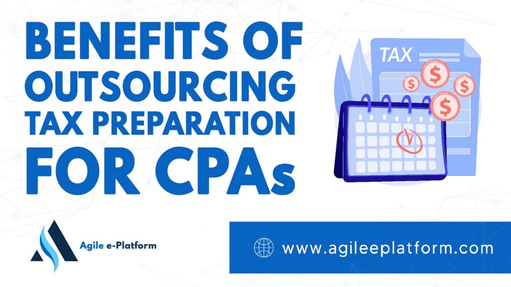 Benefits of Outsourcing tax preparation for CPAs