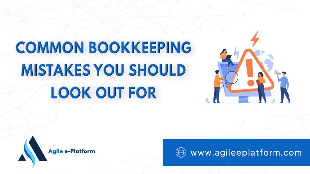 Common Bookkeeping Mistakes You Should Look Out For